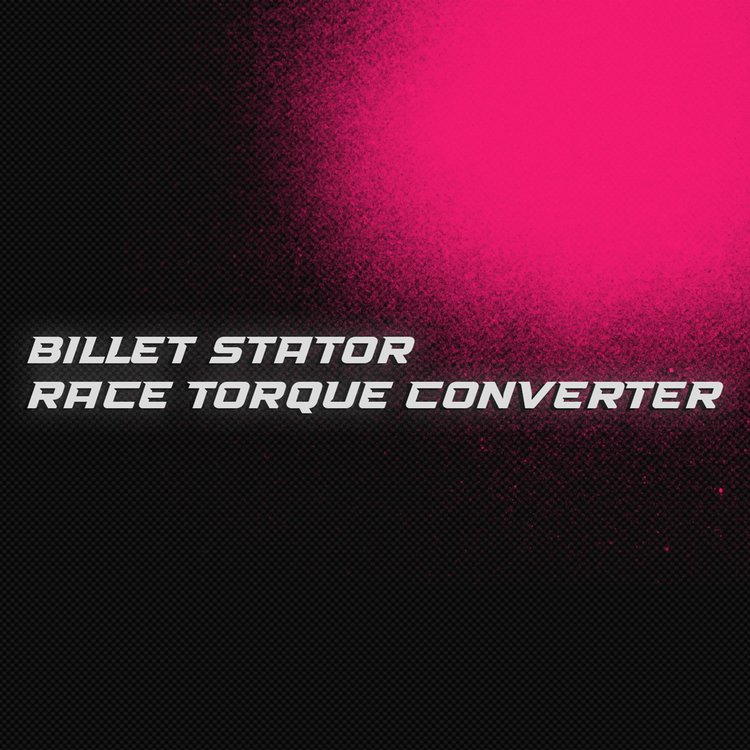 8HP RACE TORQUE CONVERTER UPGRADE